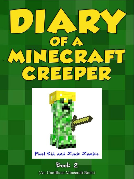 Title details for Diary of a Minecraft Creeper Book 2 by Pixel Kid - Available